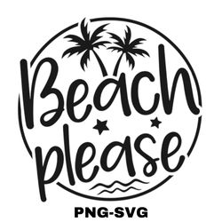 summer svg bundle, beach please, beach svg, summertime svg, vacation svg, summer cut files, cricut, png, svg