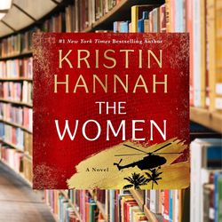 the women a novel by kristin hannah
