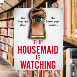 the housemaid is watching an absolutely gripping psychological thriller packed with twists