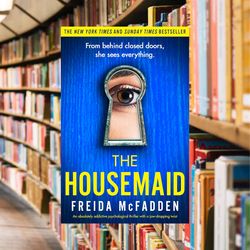 the housemaid an absolutely addictive psychological thriller with a jaw-dropping twist