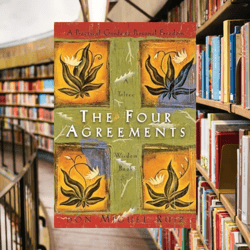 the four agreements: a practical guide to personal freedom a toltec wisdom book