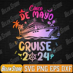 cinco de mayo cruise ship 2024 family squad matching trip svg, cinco de mayo cruise squad svg, mexican fiesta party