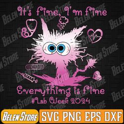 retro lab week 2024 im fine svg, everything is fine pink design svg, it's fine i'm fine everything is fine svg