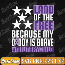 military child month purple up land of the free daddy brave svg, military child svg, us flag svg