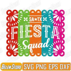 cinco de mayo 2024 fiesta squad fiesta san antonio svg, fiesta san antonio svg, let's fiesta svg