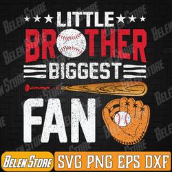 little brother biggest fan svg, baseball family bro kids for boys svg, softball svg, baseball brother svg,