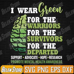 i wear green warrior svg, mental health awareness svg, matters support i wear green warrior svg, svg files for cricut, d