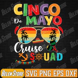 cinco de mayo cruise squad 2024 summer vacation svg, fiesta squad svg, fiesta squad cinco de mayo mexican svg