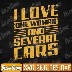 mechanic car on back svg, i love one woman and several cars on back svg, car lover svg