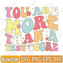 testing day you are more than a test score teacher test day svg, groovy testing svg, rock the test svg, test day svg, sv