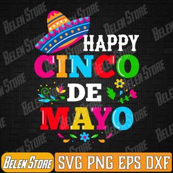 happy 5 de mayo lets fiesta viva mexico cinco de mayo man svg, happy cinco de mayo svg, fiesta squad svg