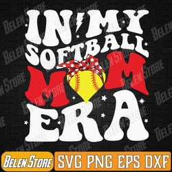in my softball mom era mothers day softball mama svg, in my softball mom era svg, funny softball mama svg