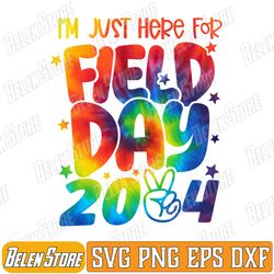 tie dye just here for field day 2024 peace sign teacher kids svg, field day svg, funny school game day svg