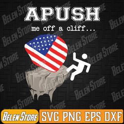 apush me off a cliff 2024 funny ap exam for students trendy svg, apush me off a cliff 2024 svg, exam for students trendy