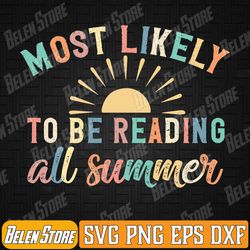 most likely to be reading all summer librarian book svg, summer reading 2024 svg, adventure begins at your library svg