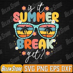 is it summer break yet teacher last day of school groovy svg, is it summer break yet svg, hello summer svg