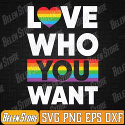 lgbtq love who you want gay pride 2024 rainbow equality svg, love who you want svg, pride month svg, gay pride svg