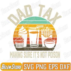 funny dad tax making sure it's not poison svg, fathers day svg, dad tax definition svg, dad tax meaning svg