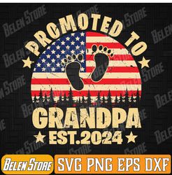 promoted to grandpa 2024 soon to be grandfather svg, promoted to grandpa svg, new grandpa svg