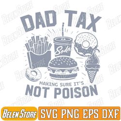 dad tax making sure it's not poison for dad svg, fathers day svg, dad tax definition svg, dad tax meaning svg