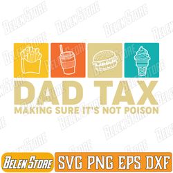 dad tax making sure it's not poison funny dad joke svg, fathers day svg, dad tax definition svg, dad tax meaning svg