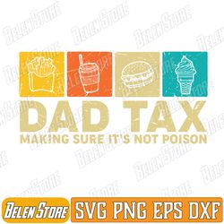 dad tax making sure it's not poison funny dad joke svg, fathers day svg, dad tax definition svg