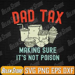 dad tax definition funny fathers day daddy humor dad jokes svg, fathers day svg, dad tax definition svg