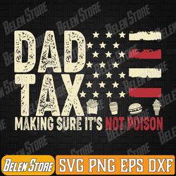 dad tax making sure it's not poison usa flag daddy tax svg, fathers day svg, dad tax definition svg, dad tax meaning svg