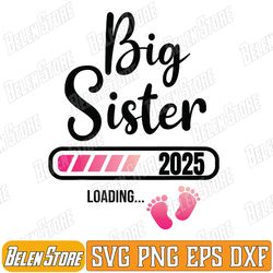 big sister 2025 loading bar for pregnancy announcement svg, big sister loading 2024 svg, promoted to big sister svg