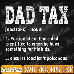 funny dad tax definition mens womens father's day svg, fathers day svg, dad tax definition svg