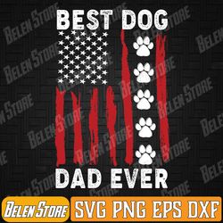 best dog dad ever american flag best father's day svg, best dog dad ever svg, american flag svg, independence day svg
