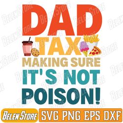 dad tax making sure it's not poison fathers day dad joke svg, fathers day svg, dad tax definition svg, dad tax meaning