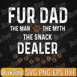 dog fathers svg, funny dad snack dealer svg, best dog dad ever svg, dog dad svg, dog lover svg, digital download