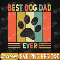 best dog dad ever vintage father's day dog lover svg, best dog dad ever svg, dog dad svg, dog lover svg
