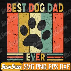 best dog dad ever vintage father's day dog lover svg, best dog dad ever svg, dog dad svg
