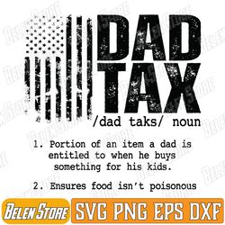 dad tax gifts dad tax jokes dad tax definition fathers day svg, fathers day svg, dad tax definition svg, dad tax meaning