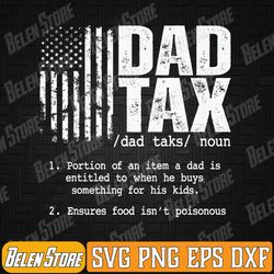 dad tax gifts dad tax jokes dad tax definition fathers day svg, fathers day svg, dad tax definition svg, dad tax svg