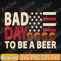 retro bad day to be a beer usa flag beer 4th of july svg, it's a bad day to be a beer svg, funny vintage drink beer svg