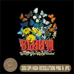 retro christian bloom png, where you are planted png,digital file, png high quality, sublimation, instant download