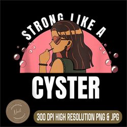 strong like a cyster png, pcos awareness png, women's health png,digital file, png high quality, sublimation