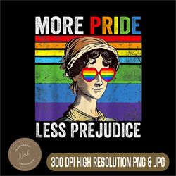more pride less prejudice png, pride month png, funny girls png,digital file, png high quality, sublimation