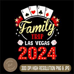 funny 2024 vegas family trip png, vacation party png, las vegas squad png,digital file, png high quality, sublimation