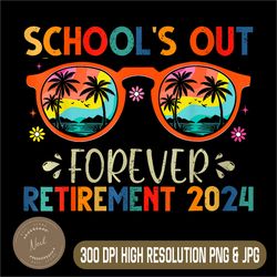 retro retired png, teacher 2024 retirement png, school out forever 2024 png, digital file, png high quality, sublimation