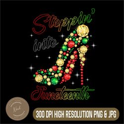 stepping into juneteenth png, afro woman black girls png, high heels png, digital file, png high quality, sublimation