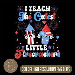 i teach the cutest little firecrackers png, 4th of july png, digital file, png high quality, sublimation