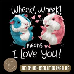 wheek png, wheek means i love you png, guinea pig png,digital file, png high quality, sublimation, instant download