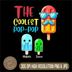 the coolest pop-pop png, colorful ice treat png,digital file, png high quality, sublimation, instant download