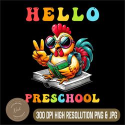 hello preschool png, chicken lover png, back to school png,digital file, png high quality, sublimation, instant download