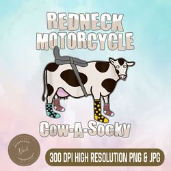 redneck motorcycle cow a socky png, funny milk cow wear socks png, funny cow png, digital file, png high quality