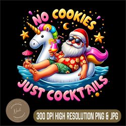 no cookies just cocktails png, funny santa christmas in july png,digital file, png high quality, sublimation